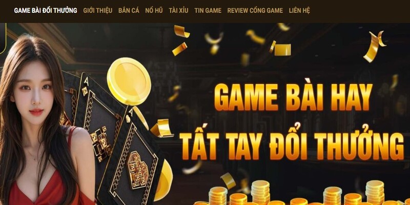 Chơi game bài đổi thưởng kiếm tiền mỗi ngày