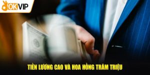 Chế độ lương thưởng hấp dẫn với nhiều đãi ngộ