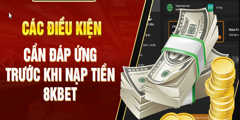 Bạn phải nắm chắc những điều kiện quy định của nhà cái khi nạp tiền